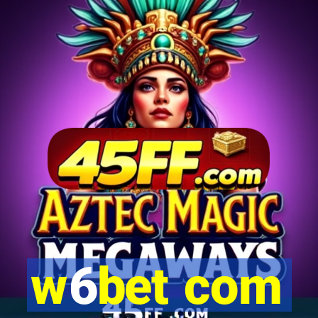 w6bet com